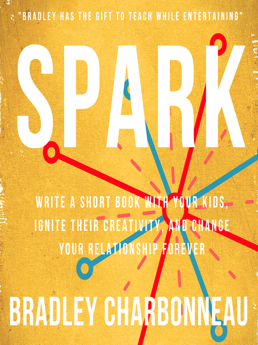 Title details for Spark by Bradley Charbonneau - Available